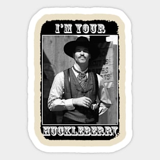 Doc Holiday - Tombstone " Im Your Huckleberry " Sticker
